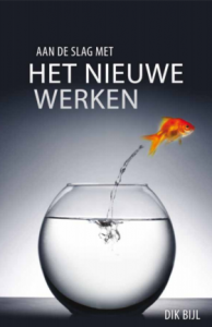 Het Nieuwe Werken - Dik Bijl